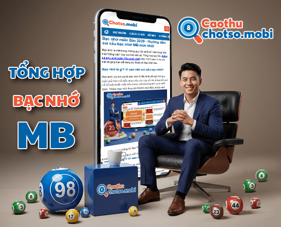 Tổng hợp bạc nhớ XSMB mới và đủ nhất