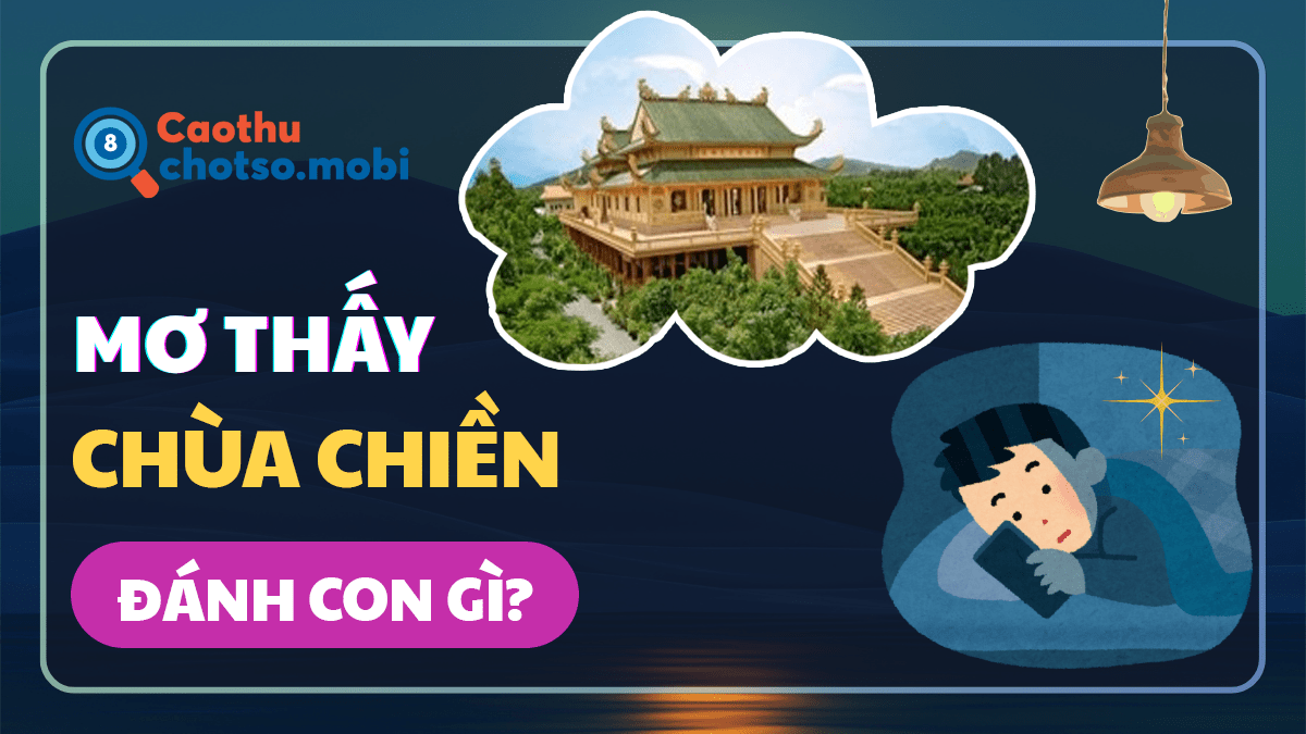 Mơ thấy chùa chiền nên mua số nào?