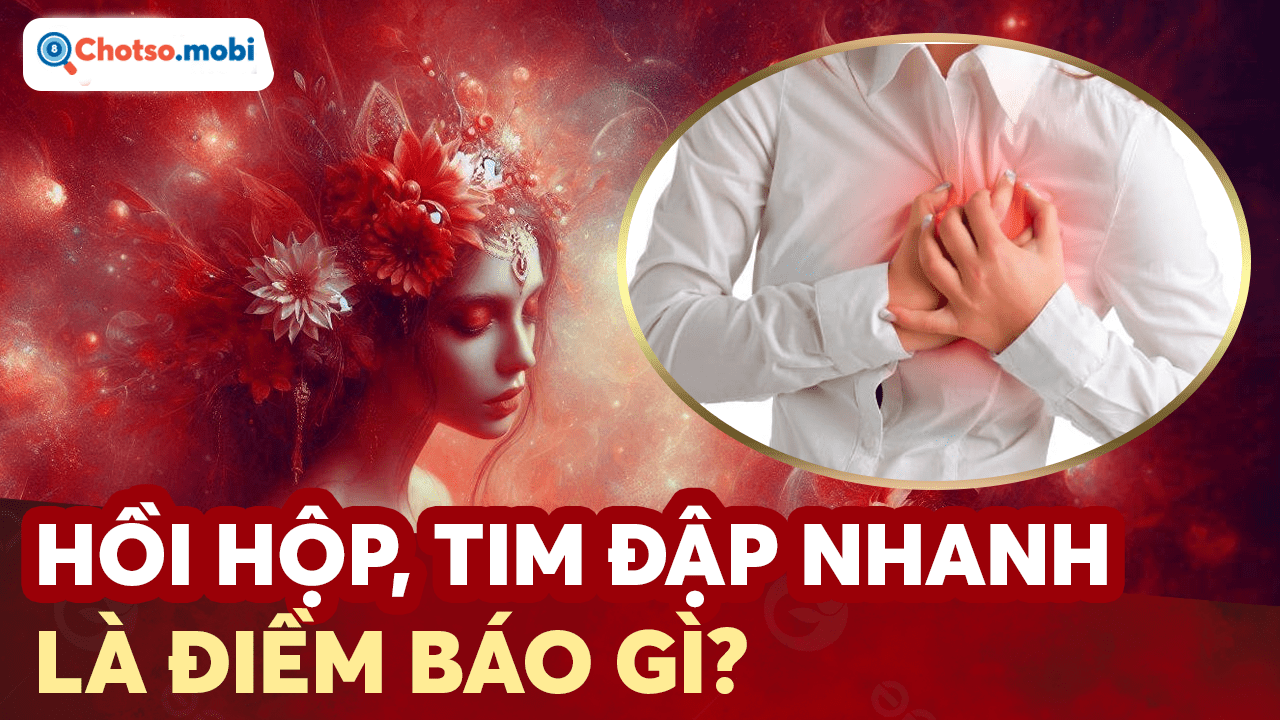 Giải mã điềm báo hiện tượng tim đập nhanh, hồi hộp bất thường